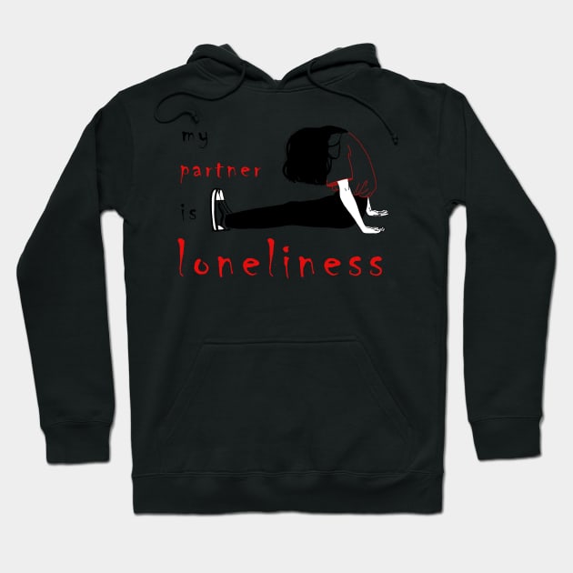 My Parnert is Loneliness Multicolor T-Shirt Design Hoodie by NotHamlet